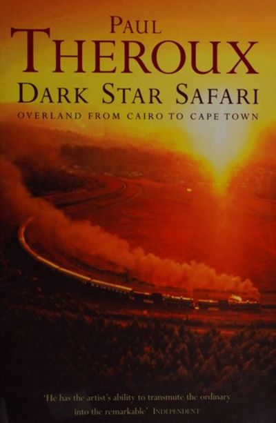 Dark Star Safari (Tpb): Overland from Cairo to Cape Town