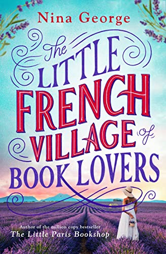 The Little French Village of Book Lovers: From the million-copy bestselling author of The Little Paris Bookshop