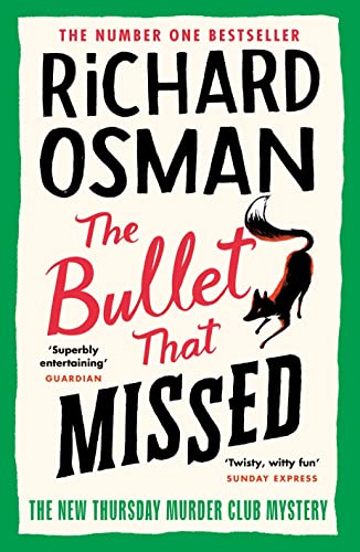 The Bullet That Missed: (The Thursday Murder Club 3)