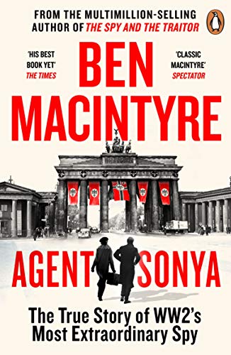 Agent Sonya: From the bestselling author of The Spy and The Traitor