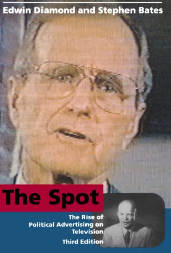 The Spot: The Rise of Political Advertising on Television