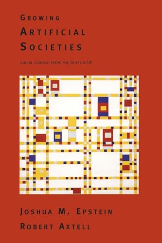 Growing Artificial Societies: Social Science From the Bottom Up