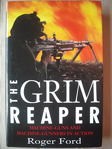 The Grim Reaper: Machine Gun and Machine Gunners