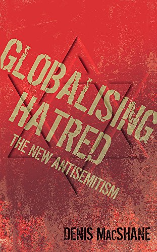 Globalising Hatred: The New Antisemitism