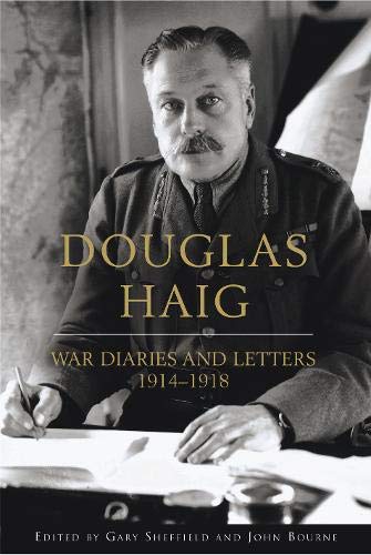 Douglas Haig: Diaries and Letters 1914-1918