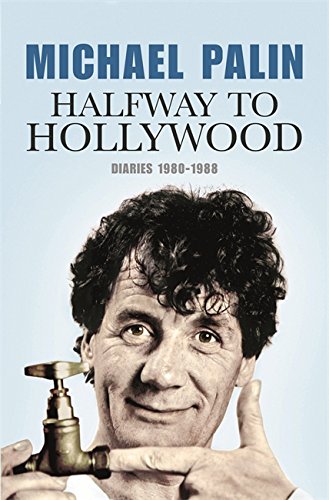 Halfway To Hollywood: Diaries 1980-1988 (Volume Two)