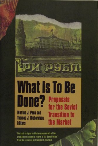 What is to be Done?: Proposals for the Soviet Transition to the Market