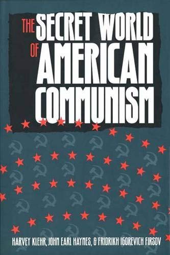The Secret World of American Communism: Harvey Klehr, John Earl Haynes and Fridrikh Igorevich Firsov