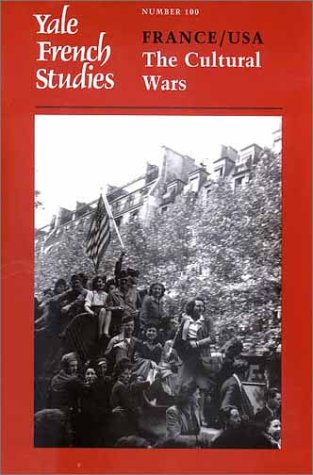 Yale French Studies, Number 100: France/USA: The Cultural Wars
