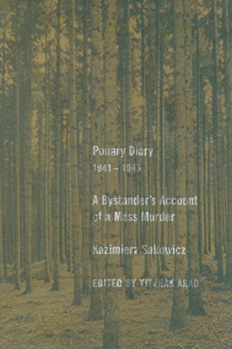 Ponary Diary, 1941-1943: A Bystander's Account of a Mass Murder