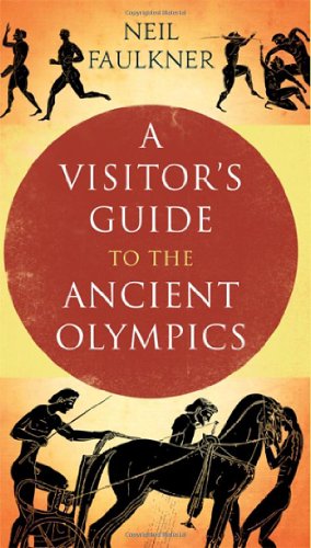 A Visitor's Guide to the Ancient Olympics