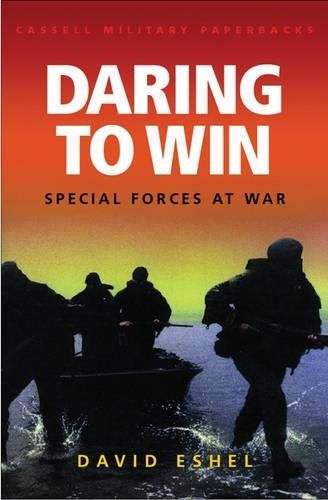 Daring to Win: Special Forces at War