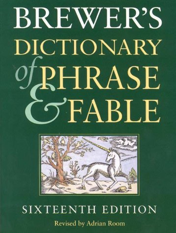 Brewer's Dictionary of Phrase and Fable: Millennium Edition