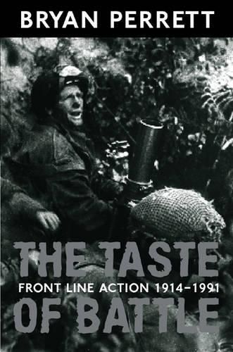 The Taste of Battle: Front Line Action, 1914-91