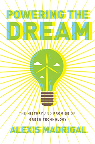 Powering the Dream: The History and Promise of Green Technology