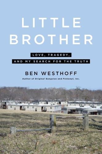 Little Brother: Love, Tragedy, and My Search for the Truth