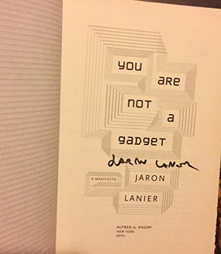 You are Not a Gadget: a Manifesto