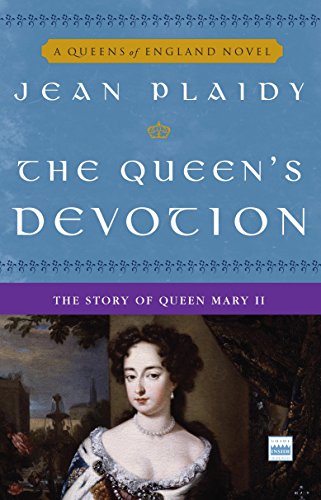The Queen's Devotion: The Story of Queen  Mary II