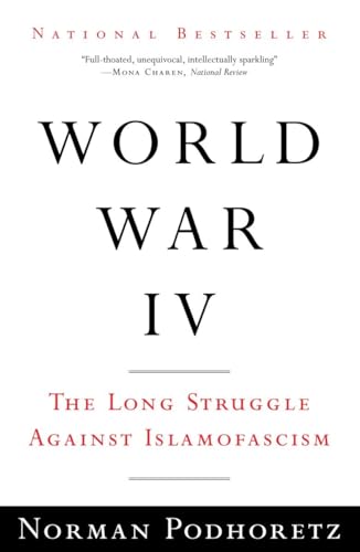 World War IV: The Long Struggle Against Islamofascism