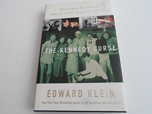 The Kennedy Curse: Why America's First Family Has Been Haunted by Tragedy for 150 Years