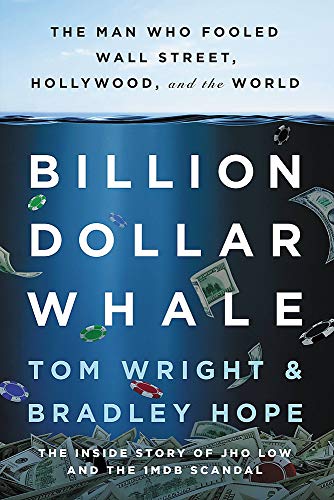 Billion Dollar Whale: The Man Who Fooled Wall Street, Hollywood, and the World