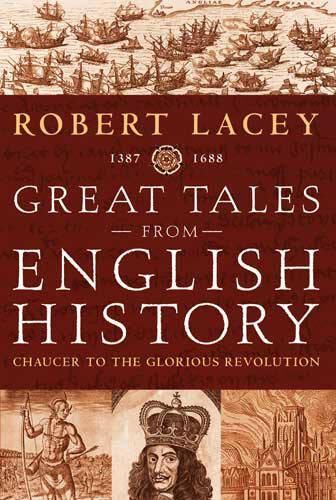 Great Tales: From Chaucer to the Glorious Revolution