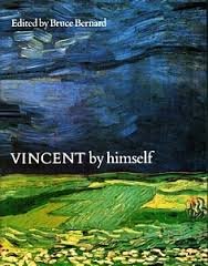 Vincent by Himself: A Selection of His Paintings and Drawings Together with Extracts from His Letters