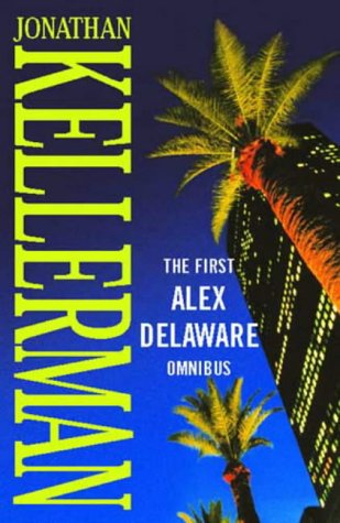 The First Alex Delaware Omnibus