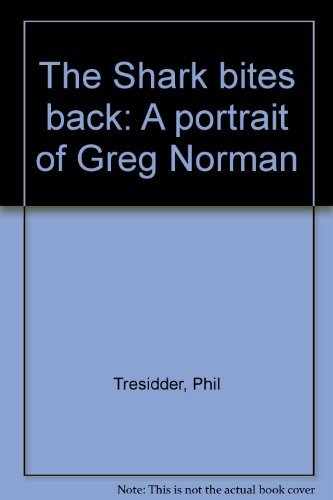 The Shark Bites Back: A Portrait of Greg Norman