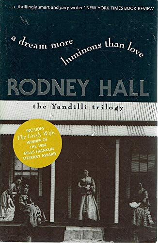 A Dream More Luminous than Love: The Yandilli Trilogy