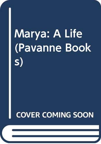 Marya: A Life