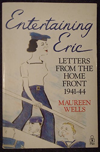 Entertaining Eric: Letters from the Home Front, 1941-44