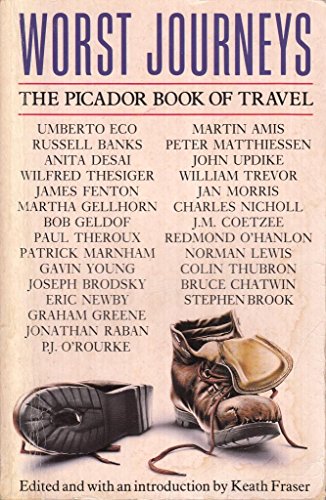 Worst Journeys: The Picador Book of Travel