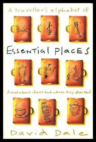 Essential Places: A Book about Ideas and Where They Started