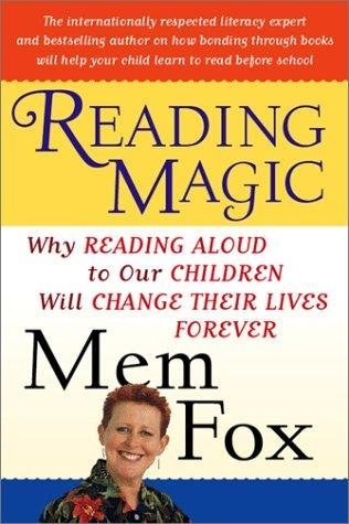 Reading Magic: How Your Child Can Learn to Read before School and Other Important Things