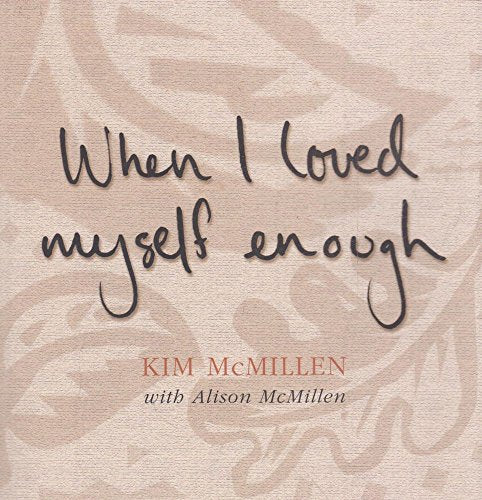 When I Loved Myself Enough