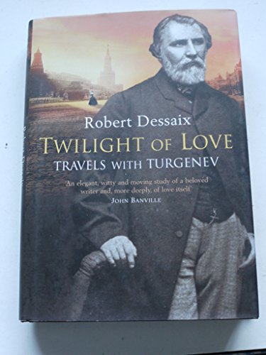 Twilight of Love: Travels with Turgenev