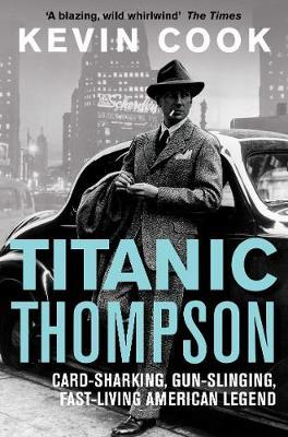 Titanic Thompson, The Man Who Bet on Everything