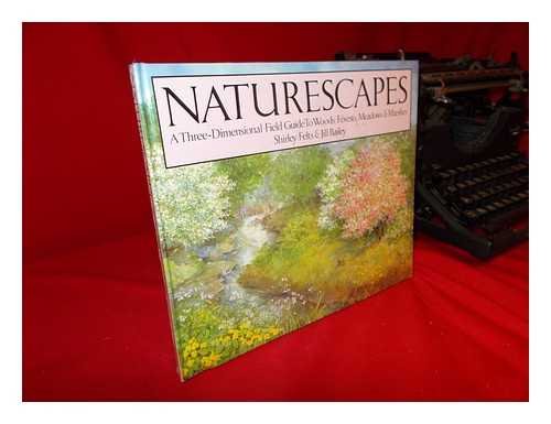 Naturescapes: A Three-dimensional Field Guide