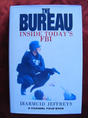 The Bureau: Inside Today's FBI
