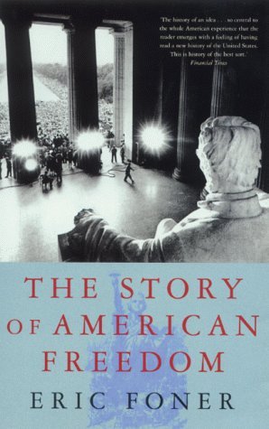 The Story of American Freedom (tpb): The Reality and the Mythic Ideal