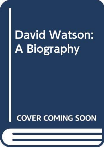 David Watson: A Biography