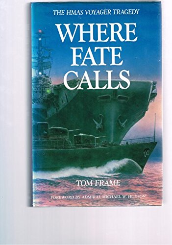 Where Fate Calls: HMAS "Voyager"