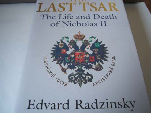 The Last Tsar: Life and Death of Nicholas II