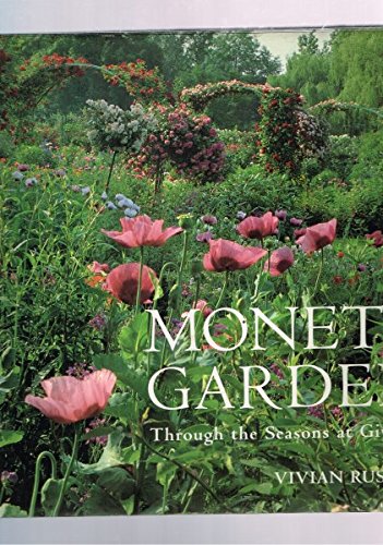Monet's Garden: Behind the Scenes and through the Seasons