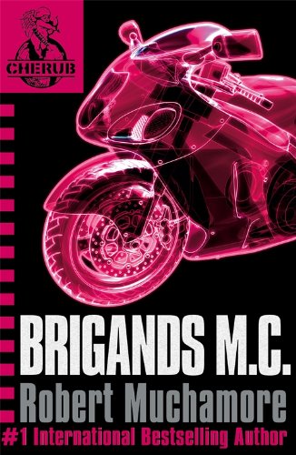 CHERUB: Brigands M.C.: Book 11