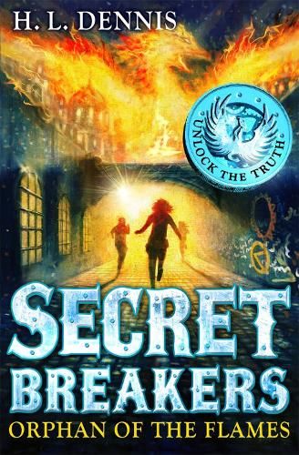 Secret Breakers: Orphan of the Flames: Book 2