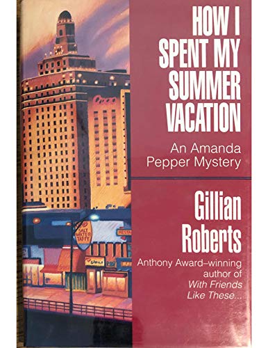 How I Spent My Summer Vacation: An Amanda Pepper Mystery