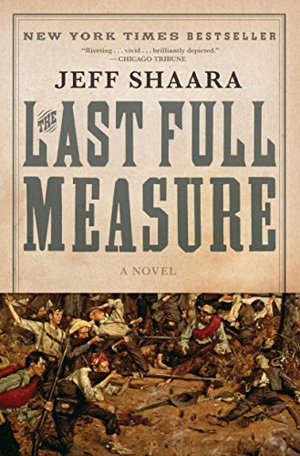 The Last Full Measure: A Novel of the Civil War