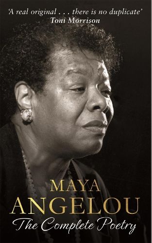 Maya Angelou: The Complete Poetry